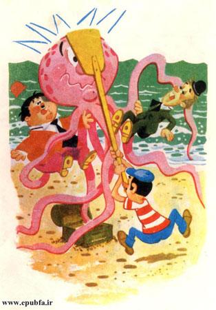 با زرنگی تمام، با یکی از پاروهایش محکم به کله هشتپا کوبید.